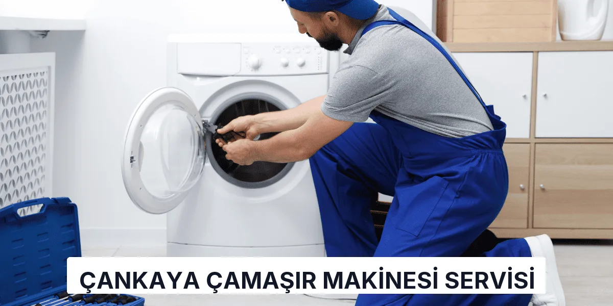 Çankaya Çamaşır Makinesi Servisi