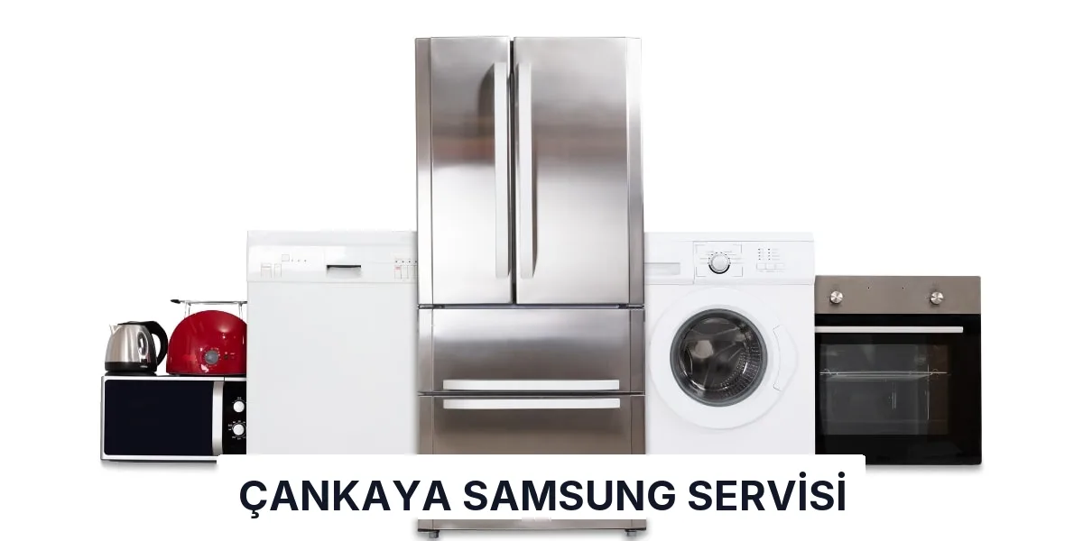 Çankaya Samsung Servisi