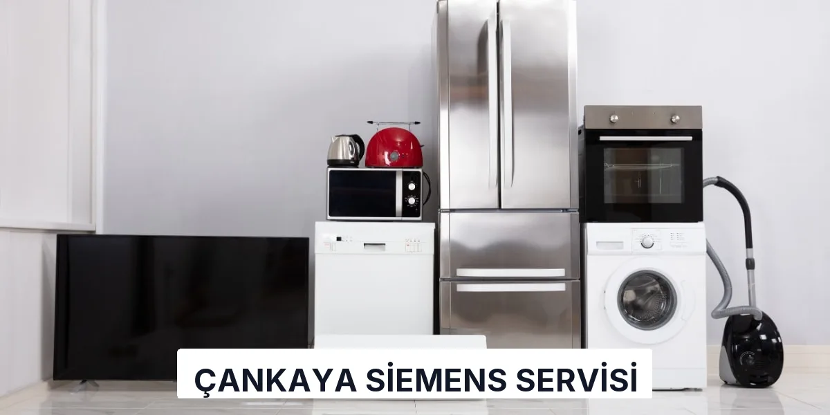 Çankaya Siemens Servisi