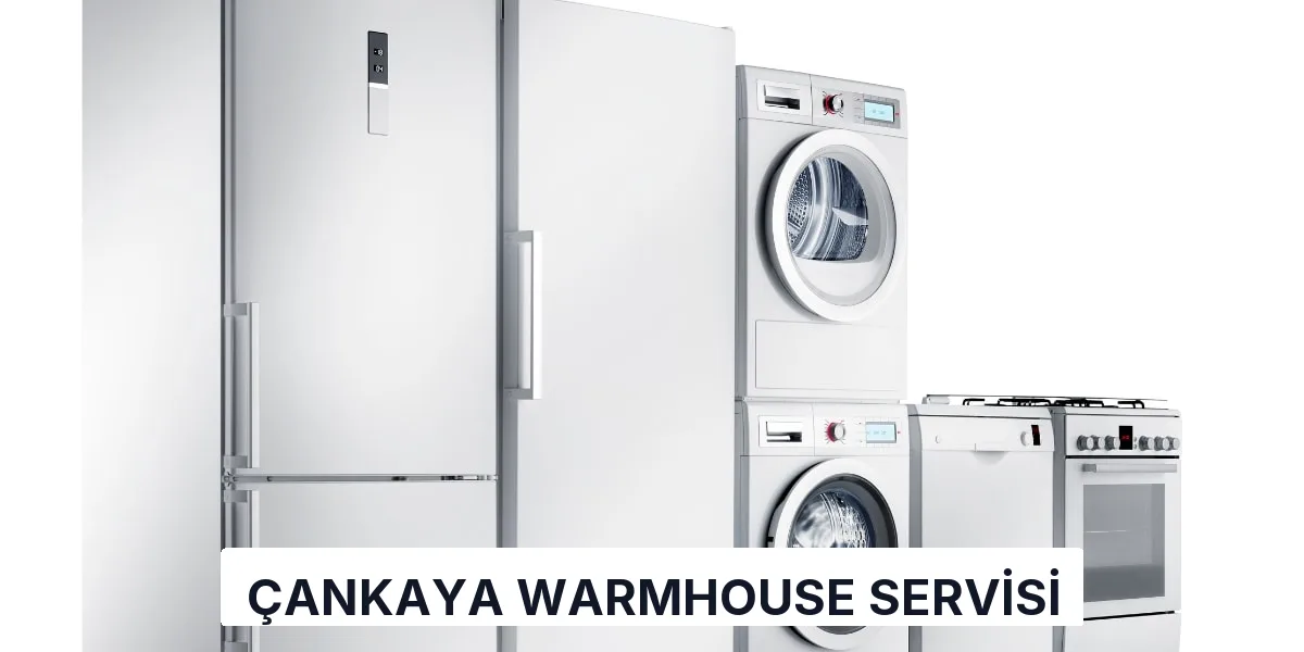Çankaya Warmhouse Servisi